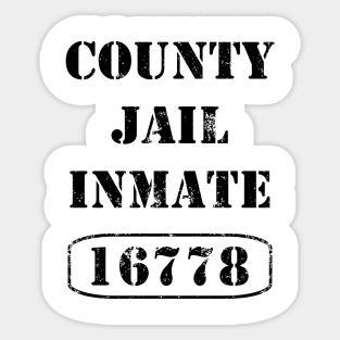 Country jail inmate 16778 Sticker